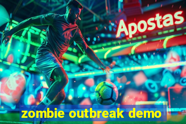 zombie outbreak demo